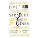 Five Straight Lines: A History of Music