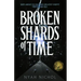 Broken Shards of Time