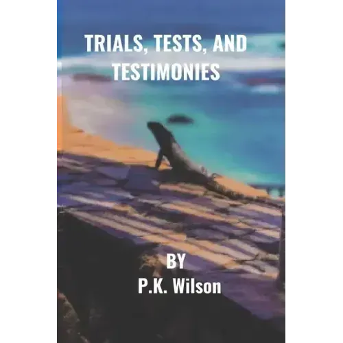 Trials, Tests, and Testimonies