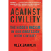 Against Civility: The Hidden Racism in Our Obsession with Civility