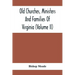 Old Churches, Ministers And Families Of Virginia (Volume II)