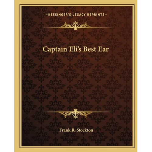Captain Eli's Best Ear