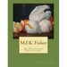 M.F.K. Fisher: An Annotated Bibliography