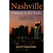 Nashville: Gateway to the South: An Insider's Guide to Music City, U.S.A.