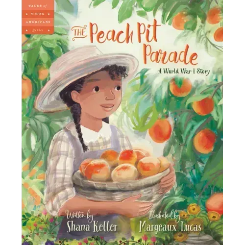 The Peach Pit Parade: A World War I Story