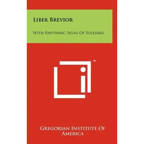 Liber Brevior: With Rhythmic Signs Of Solesmes