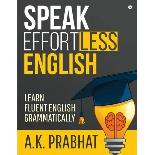 Speak Effortless English: Learn Fluent English Grammatically