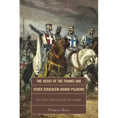 The Deeds of the Franks and Other Jerusalem-Bound Pilgrims