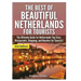 The Best Of Beautiful Netherlands for Tourists