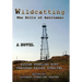 Wildcatting: The Hills of Kettleman