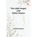The Little Angel, and Other Stories