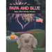 Papa and Blue: Happy 250th Birthday America