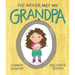 I've Never Met My Grandpa