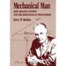 Mechanical Man: John B. Watson and the Beginnings of Behaviorism