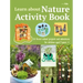 Learn about Nature Activity Book: 35 Forest-School Projects and Adventures for Children Aged 7 Years+