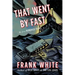 That Went by Fast: My First Hundred Years
