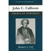 John C. Calhoun: American Portrait