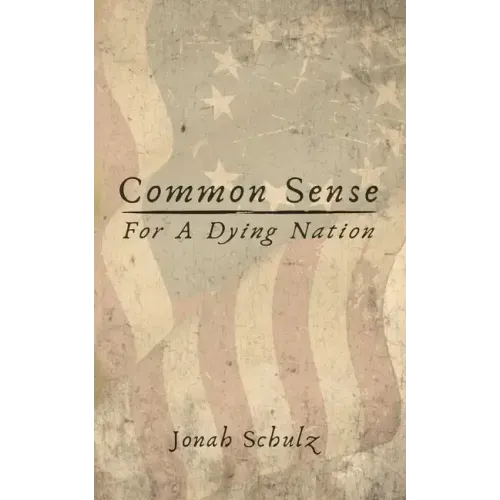 Common Sense for a Dying Nation