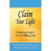 Claim Your Light: Gaining Insight for a Fulfilling Life