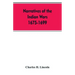 Narratives Of The Indian Wars 1675-1699