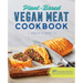 Plant-Based Vegan Meat Cookbook: 50 Impossibly Delicious Vegan Recipes Using Meat Substitutes