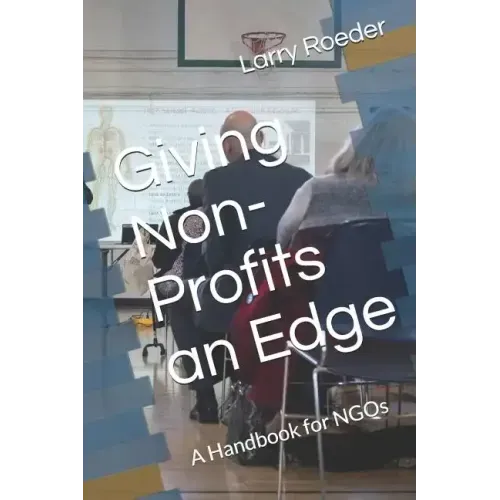 Giving Non Profits an Edge: A Handbook