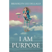 I Am Purpose