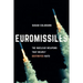 Euromissiles: The Nuclear Weapons That Nearly Destroyed NATO