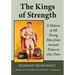 The Kings of Strength: A History of All Strong Men from Ancient Times to Our Own