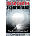 Near Death Experiences: The Truth Revealed