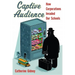 Captive Audience