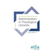 Administration in Theological Libraries