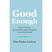 Good Enough: How to Overcome Fear of Failure and Perfectionism to Live Your Best Life