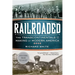 Railroaded: The Transcontinentals and the Making of Modern America