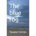 The blue fog