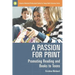 A Passion for Print: Promoting Reading and Books to Teens
