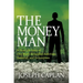 The Money Man: A True Life Story of One Man's Unbridled Ambition, Downfall, and Redemption
