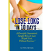 Lose 10kg in 10 days: A powerful, guaranteed simple way to lose weight fast, without exercise