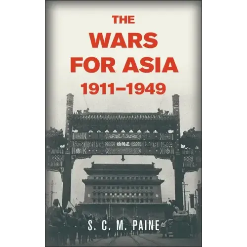 The Wars for Asia, 1911 1949