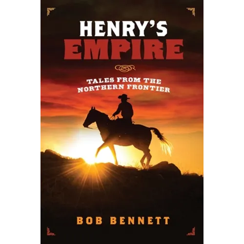 Henry's Empire: Tales From the Northern Frontier
