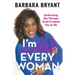 I'm Not Every Woman: Embracing the Woman God Created You to Be