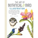 Art of Botanical & Bird Illustration: An Artist's Guide to Drawing and Illustrating Realistic Flora, Fauna, and Botanical Scenes from Nature