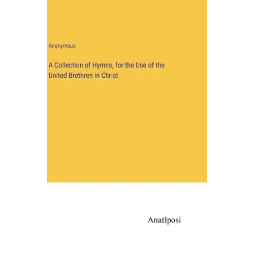 A Collection of Hymns, for the Use of the United Brethren in Christ