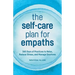 The Self-Care Plan for Empaths: 365 Days of Practices to Relax, Reduce Stress, and Manage Emotions