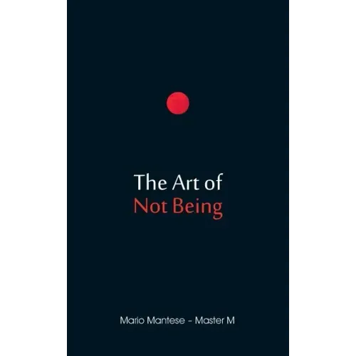 The Art of Not Being