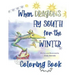 When Dragons Fly South for the Winter Coloring Book