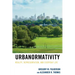 Urbanormativity: Reality, Representation, and Everyday Life