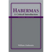 Habermas: A Critical Introduction, Second Edition