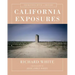 California Exposures: Envisioning Myth and History