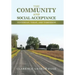 The Community and Social Acceptance: Yesterday, Today, and Tomorrow